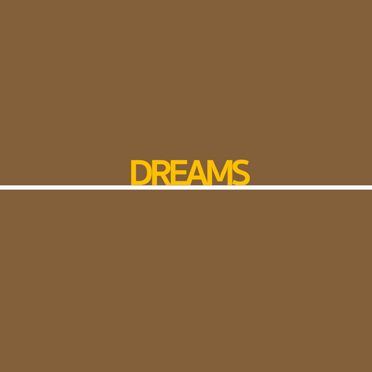 Dreams