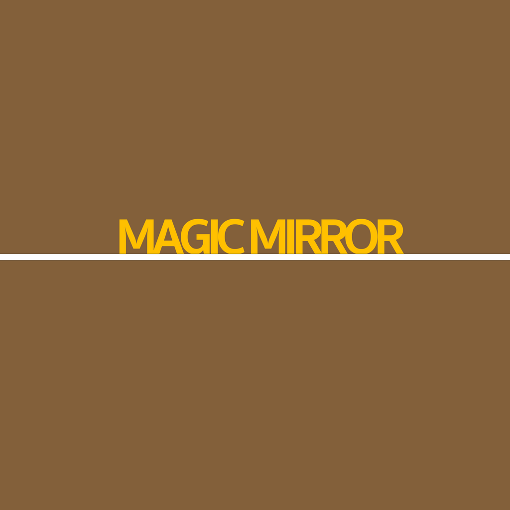 Magic Mirror